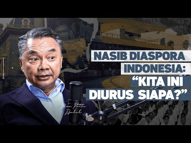 NASIB DIASPORA INDONESIA: "KITA INI DIURUS SIAPA?"