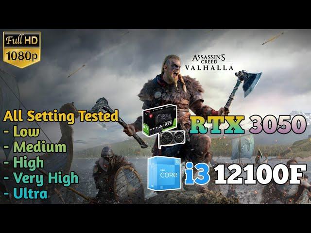 Ac Valhalla - RTX 3050 ft i3-12100F | 1080P | All Setting Tested