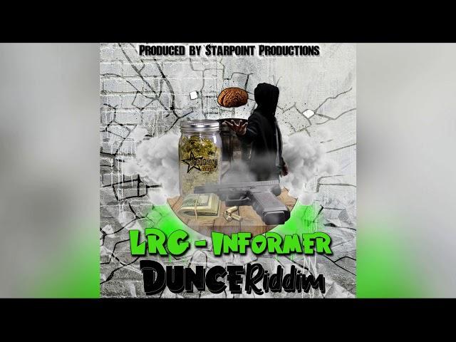 LR - Informer ( Dunce Riddim ) Starpoint Prod.