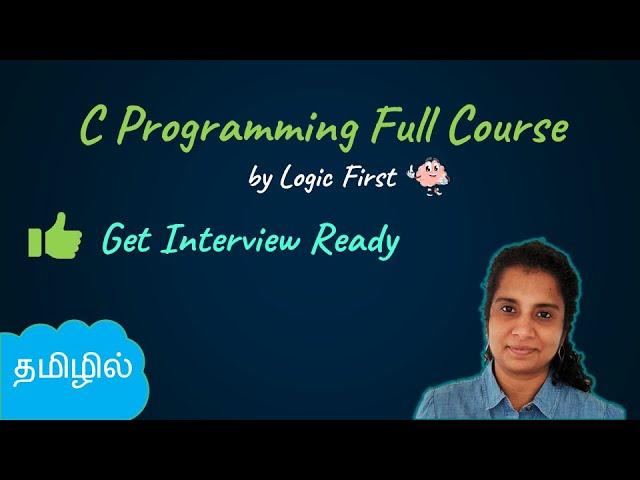 C Programming in Tamil | Complete C Programming course (2023)  | C tutorial - தமிழ்