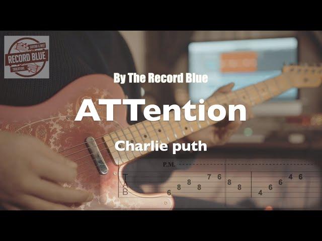 Charlie puth - Attention Guitar cover TAB