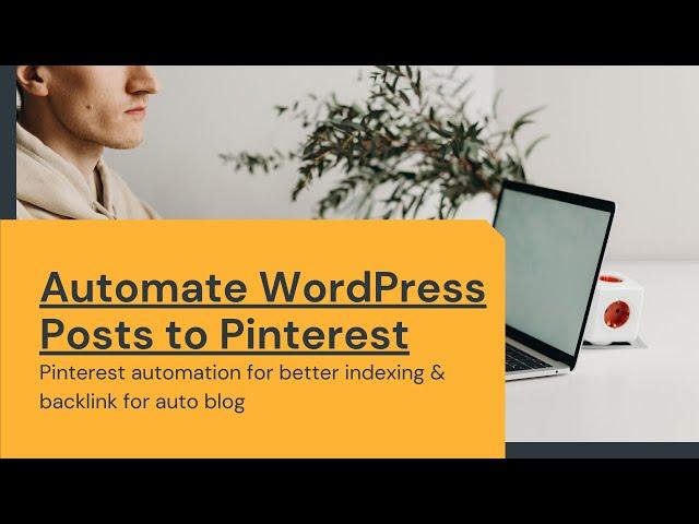 Automate WordPress Posts to Pinterest