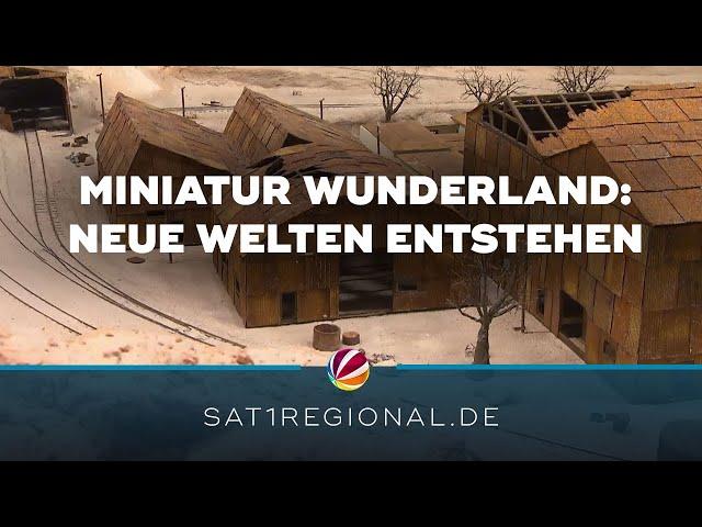 Miniatur Wunderland: Atacama-Wüste, Anden und Regenwald entstehen