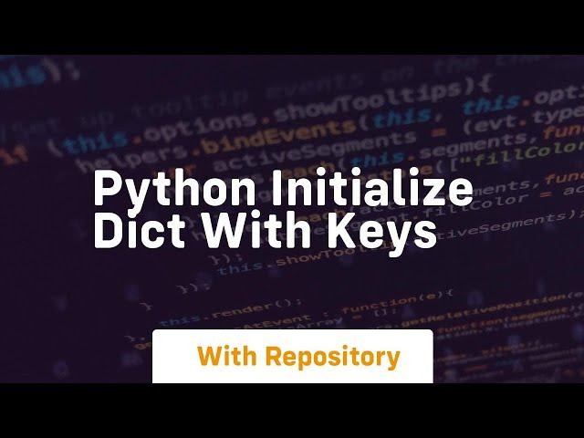 python initialize dict with keys