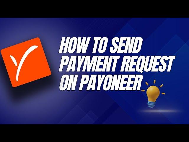 How to send payment request on Payoneer (Simple 2025)