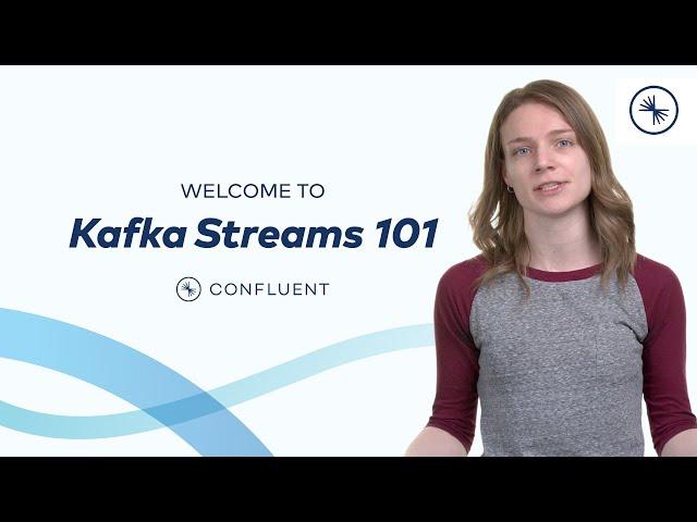 Kafka Streams 101 Course Trailer | Confluent Developer (2023)