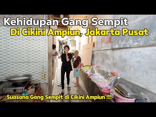 Kehidupan Di Gang Sempit di Cikini Ampiun, Jakarta Pusat