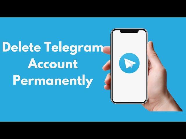 How to Delete Telegram Account Permanently (Updated)