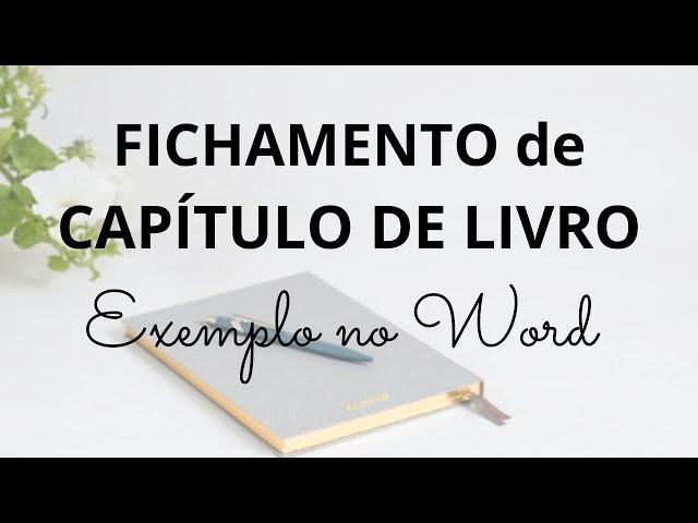 Como fazer FICHAMENTO DE CAPÍTULO DE LIVRO: Exemplo no WORD passo a passo