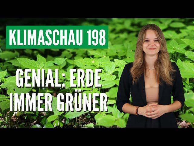 Globaler Ergrünungstrend hält trotz Klimawandel weiter an - Klimaschau 198