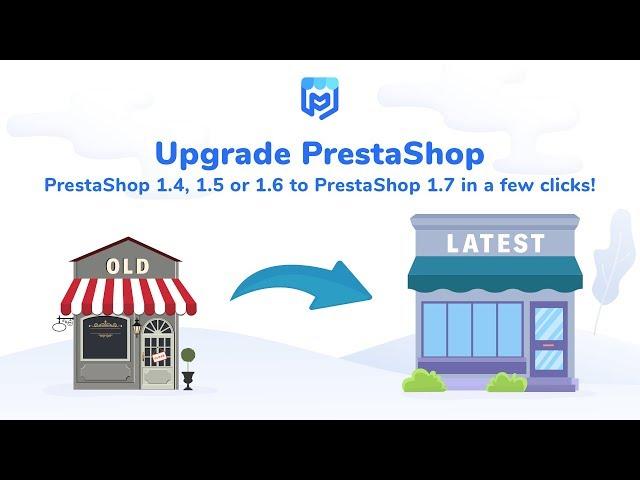 MigrationPro:  How to upgrade PrestaShop to latest version?