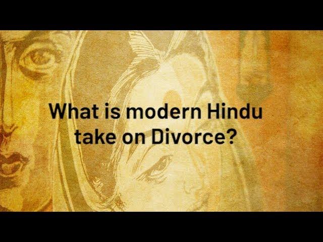 What is modern Hindu take on Divorce?