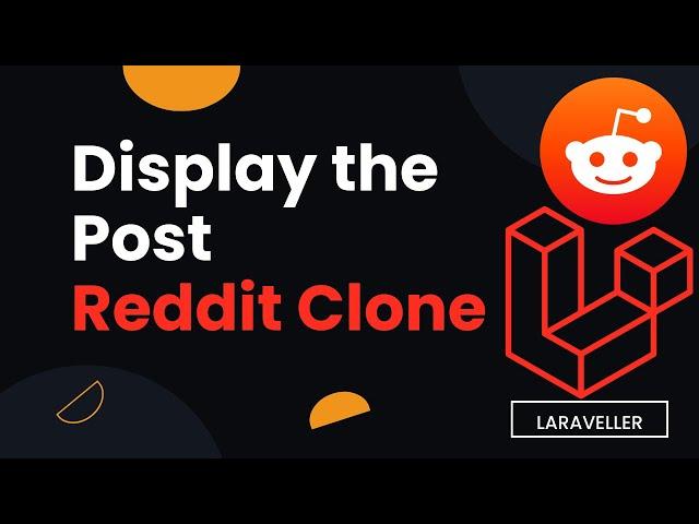 15 Display the Post - Reddit Clone with Laravel and VueJS - Laravel VueJS Tutorial