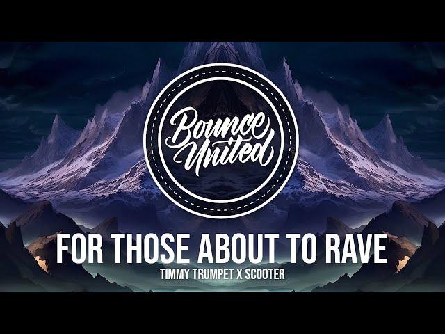 Timmy Trumpet x Scooter - For Those About To Rave