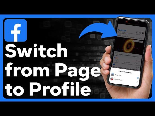 How To Switch Back And Forth From Facebook Page To Profile