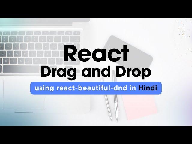 React Drag and Drop using react-beautiful-dnd