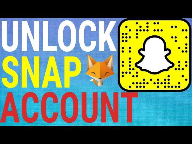 How To Unlock Your Snapchat Account