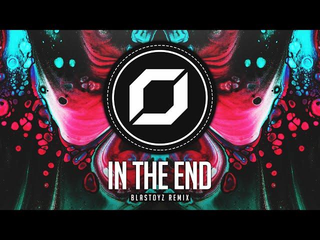PSY-TRANCE ◉ Linkin Park - In The End (Blastoyz Remix) feat. Fleurie