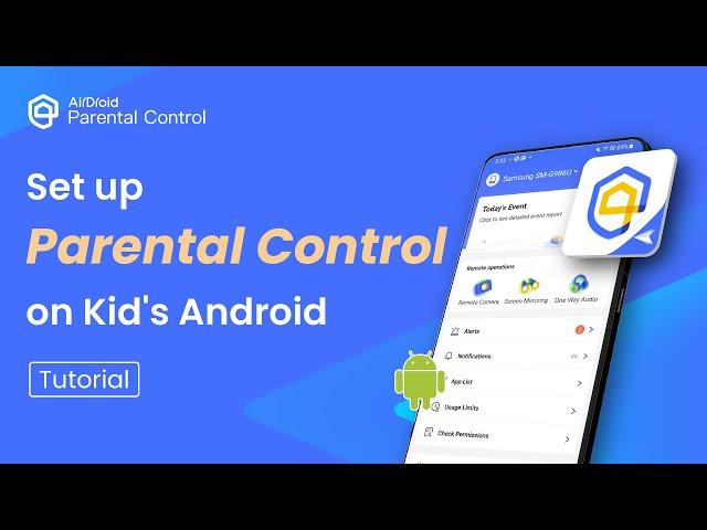 Set Up Parental Control for Your Kid's Android Phone | AirDroid Parental Control