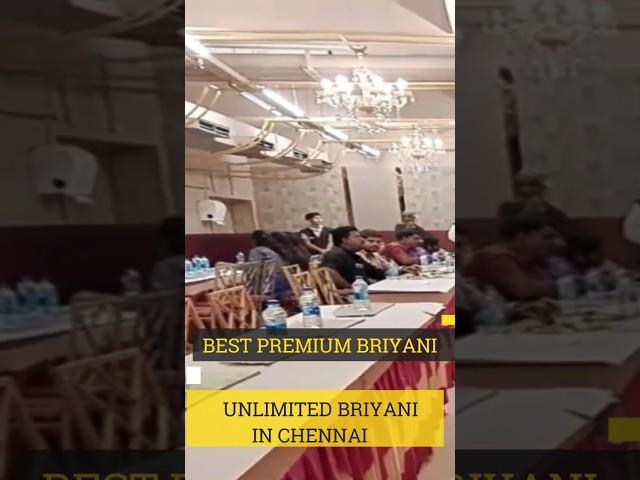 Top 3 Unlimited briyani Chennai | Premium Restaurant in Chennai