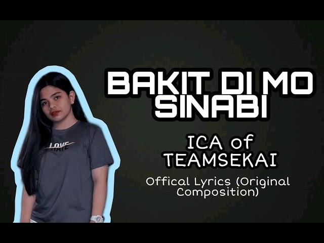 Bakit Di Mo Sinabi - ICA (Official Lyrics)