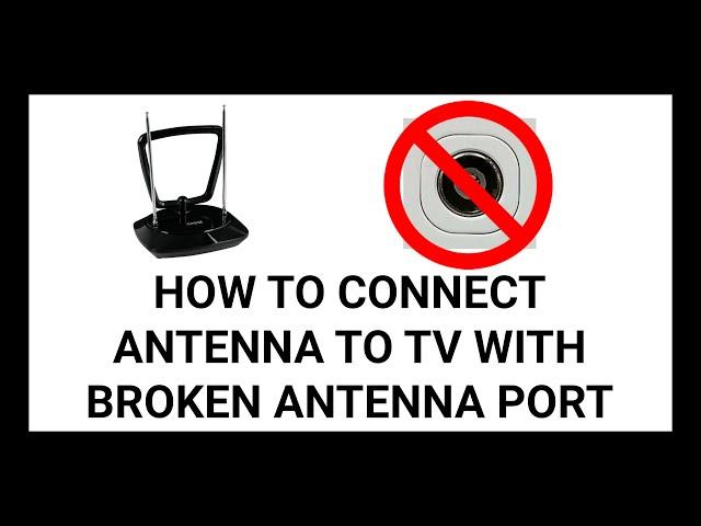 How to Connect an Antenna to a TV with a Broken Antenna Port: Method 1 HDMI