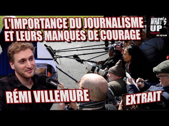 Le JOURNALISME MANQUE de COURAGE / Rémi Villemur / What's Up Podcast (Extrait)