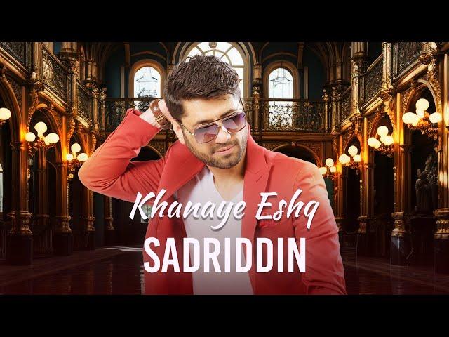 Sadriddin - Khanaye Eshq