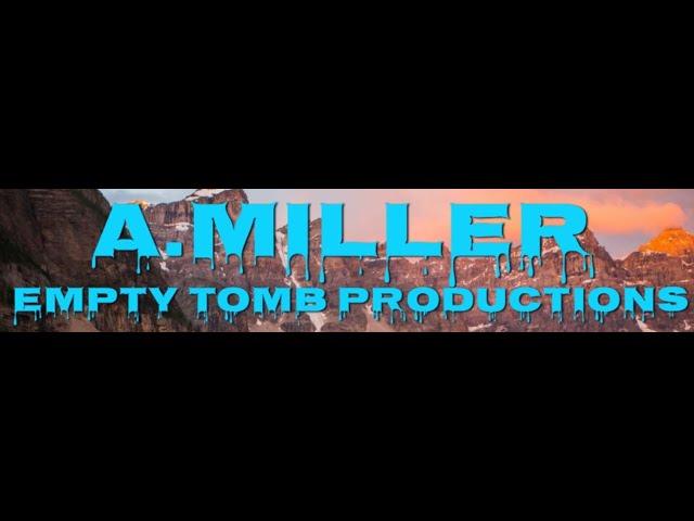 LIVE W/ADAM MILLER "EMPTY TOMB PRODUCTIONS"