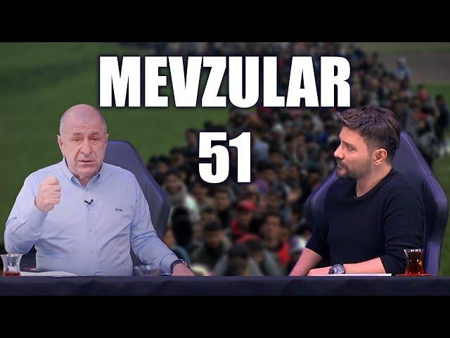 Mevzular 51 -  Ümit Özdağ l FETÖ, Mülteci Sorunu, Zafer Partisi, Türk Birliği, Vaatler