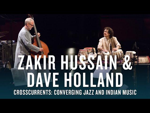 Zakir Hussain and Dave Holland: Crosscurrents | JAZZ NIGHT IN AMERICA