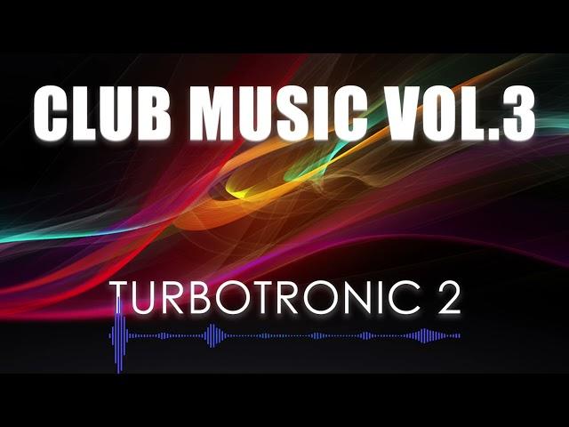 TURBOTRONIC-2 / CLUB MUSIC