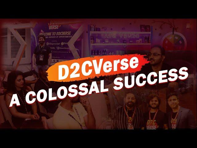 D2C Verse- A Colossal Success!