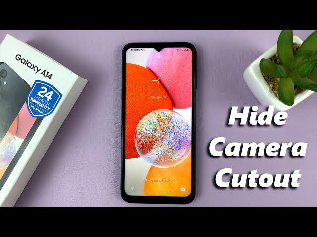 How To Hide Notch Camera Cut Out On Samsung Galaxy A14