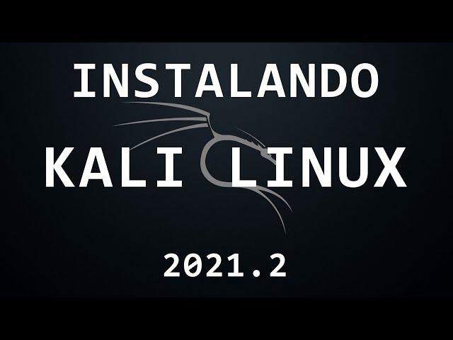 Instalando Kali Linux 2021.2 no Virtualbox - HackerSec