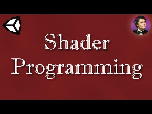 INTRO TO SHADER PROGRAMMING - UNITY SHADERLAB