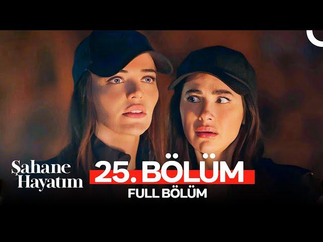 Şahane Hayatım 25. Bölüm