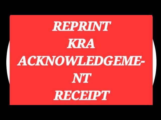 HOW TO REPRINT KRA ACKNOWLEDGEMENT RECEIPT USING THE KRA ITAX PORTAL