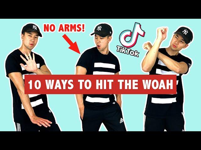 10 WAYS TO HIT THE WOAH (The No-Arms Woah, The Triple Woah, The Infinity Woah ... and many more!)