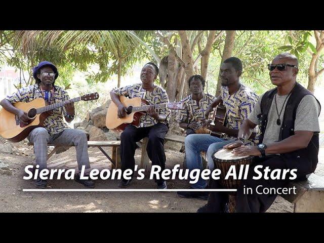 Sierra Leone's Refugee All Stars in Concert