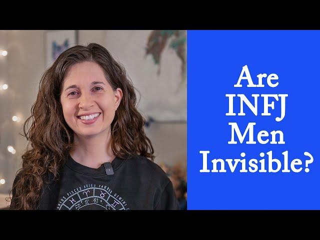 Why Do INFJ Men Always Feel Invisible?