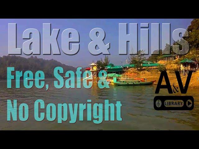 Hills & Lake || No copyright video || Free and safe || A&V Library