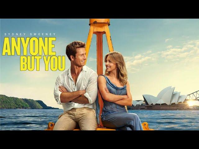 Anyone but You (2023) Movie | Sydney Sweeney, Glen Powell, Alexandra Shipp | Review & Facts