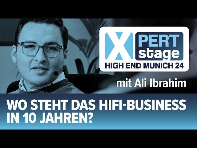 HIGH END Expertenrunde:  “Wo steht das HiFi-Business in 10 Jahren?" (Subtitles in DE und ENG)