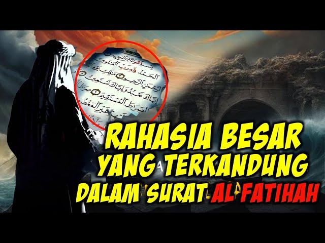 SEJARAH DAN RAHASIA SURAT AL FATIHAH