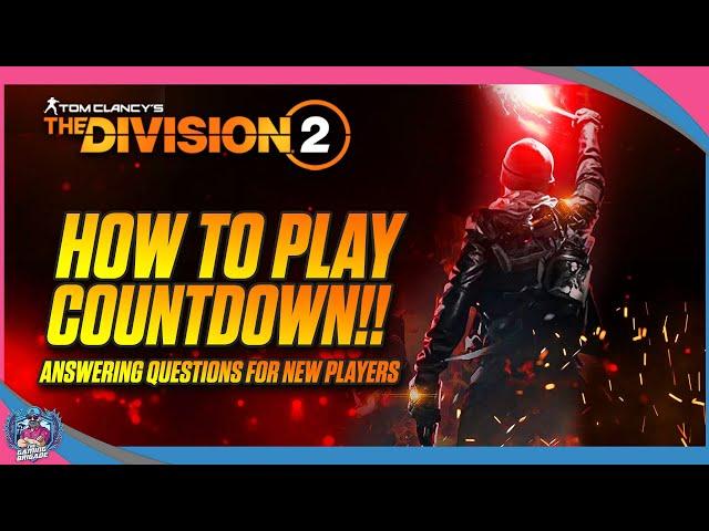 HOW TO PLAY COUNTDOWN | THE DIVISION 2 | NEW COUNTDOWN GAME MODE | BEST WAY TO FARM