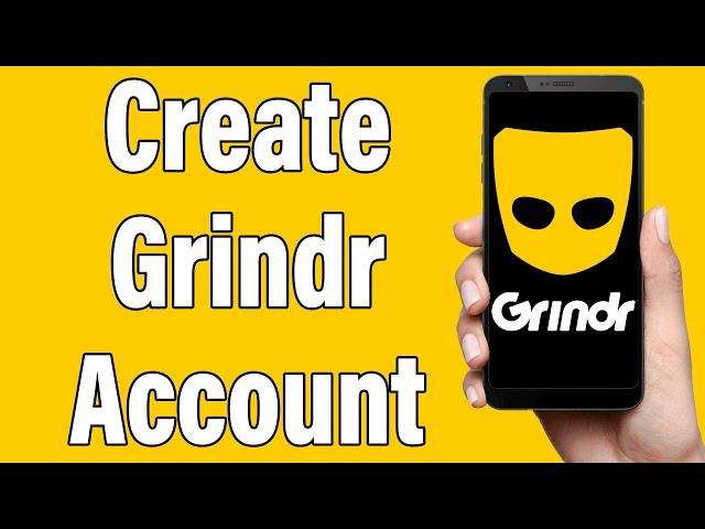 Create A Grindr Account 2022 | Grindr App Account Registration Help | Grindr Sign Up