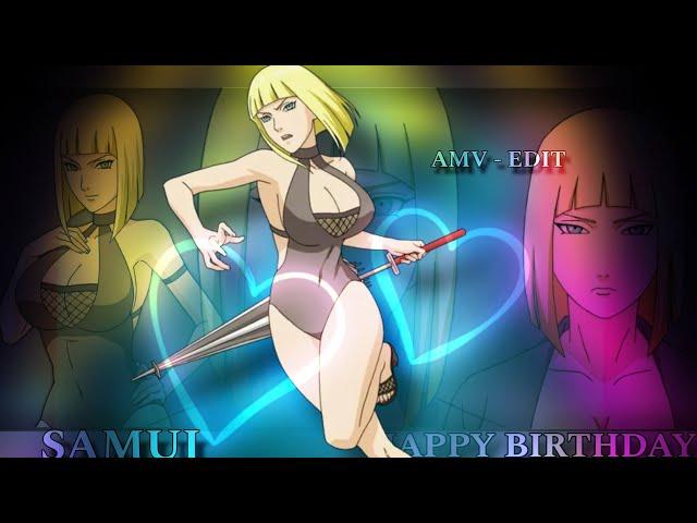 Samui _-_ Edit / AMV 4K  || Samui Birthday Edit