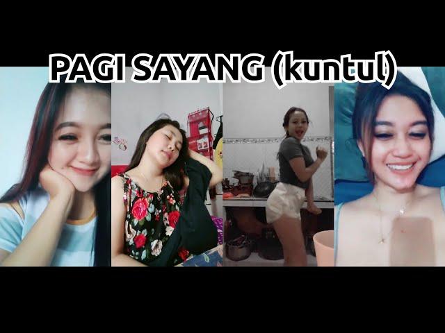 TIKTOK VIRAL | PAGI SAYANG (KUNTUL)