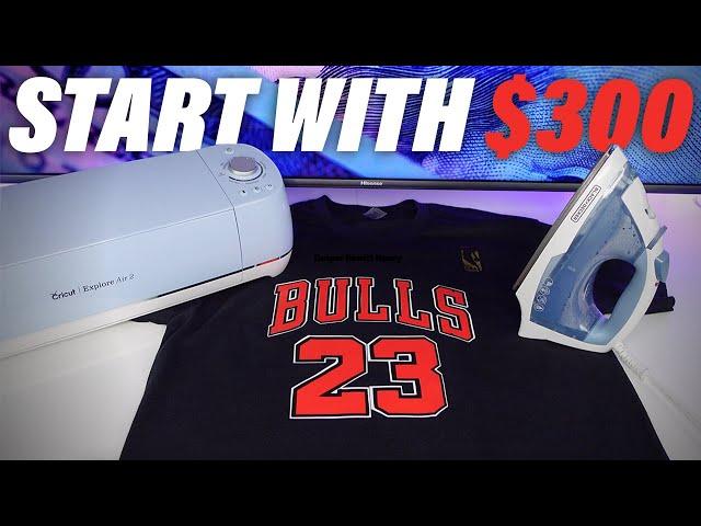 How To Start A T-Shirt Business On A SUPER BUDGET (Cricut Machine+ Iron)